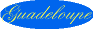 La Guadeloupe