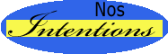 Nos intentions